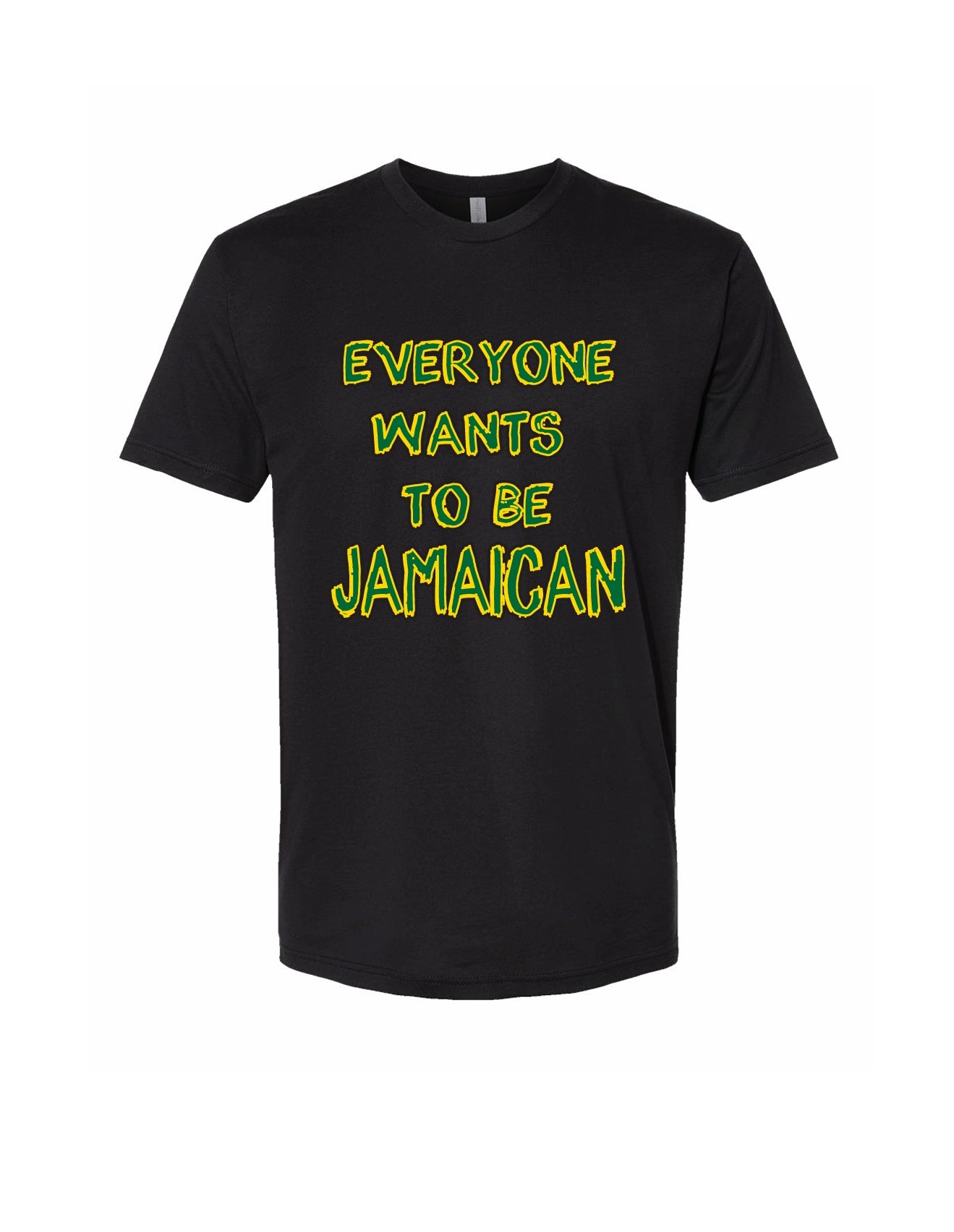 EVERYONE WANTS TO BE JAMAICAN