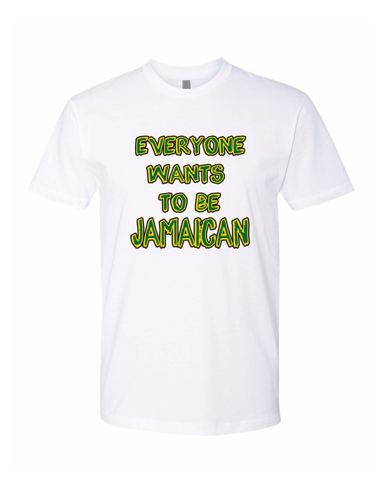 EVERYONE WANTS TO BE JAMAICAN